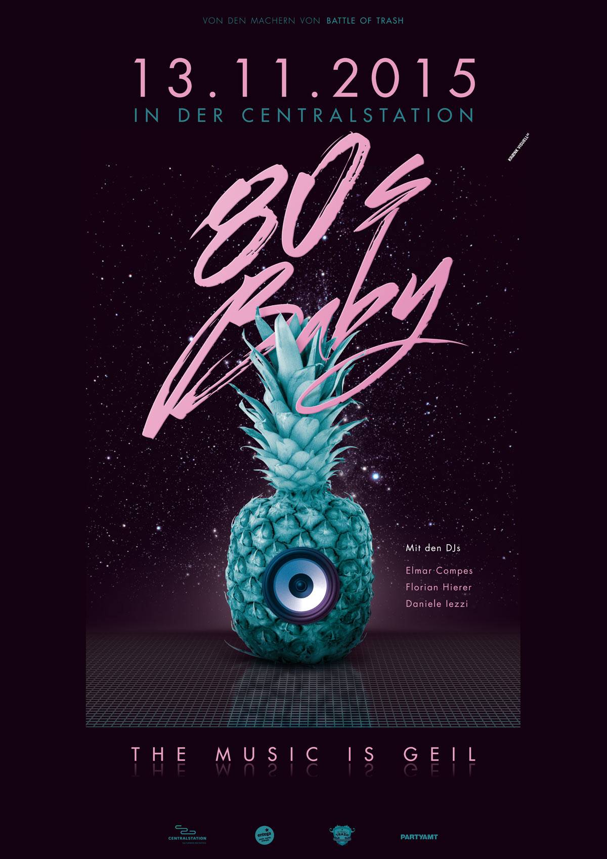 Plakat für eine 80er-Jahre-Party mit türkisfarbener Ananas, in deren Mitte ein Lautsprecher sitzt, vor Sternenhintergrund; große Schrift „80s Baby“, Datum 13.11.2015, Ort Centralstation, DJs aufgelistet.