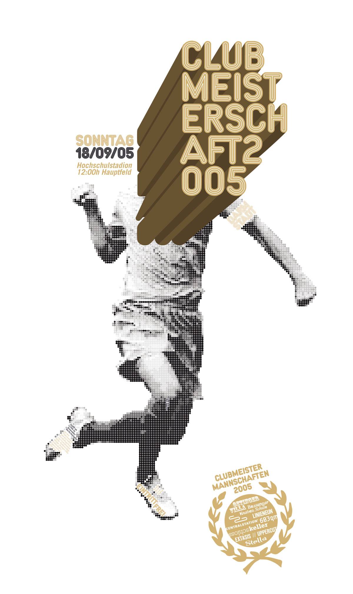 Grafik eines Fußballspielers im Sprung aus Rasterpunkten, darüber große 3D-Schrift „Clubmeisterschaft 2005“, links Veranstaltungsdetails, unten goldener Lorbeerkranz mit weiteren Infos.