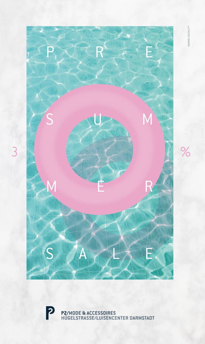 Werbeplakat mit einem pinken Schwimmreifen auf türkisfarbenem Wasser, darüber steht „PRE SUMMER SALE 30%“, unten steht „P2/Mode & Accessoires Hügelstraße/Luisencenter Darmstadt“.