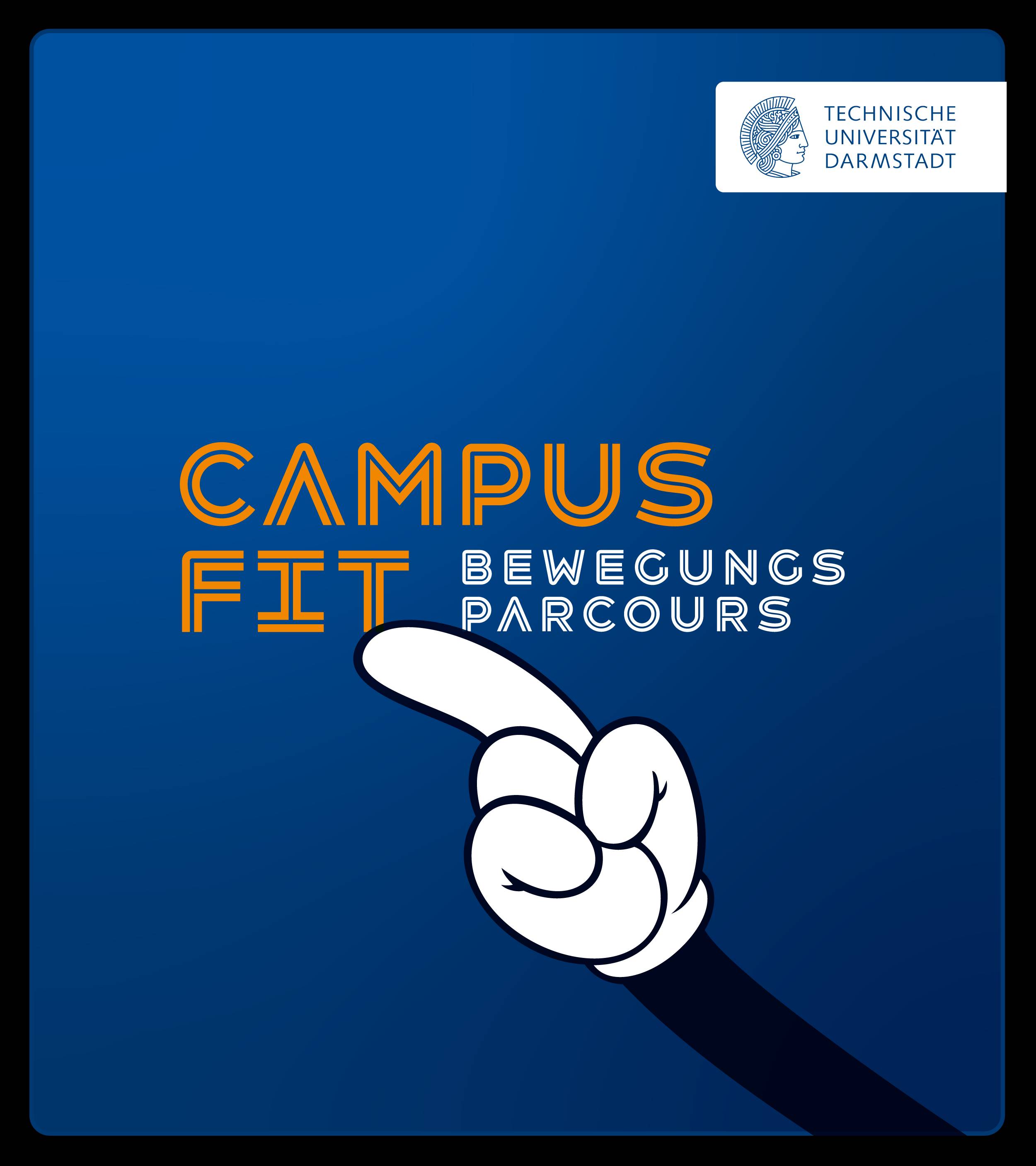 Blauer Hintergrund mit dem Schriftzug „Campus Fit Bewegungsparcours“ und einer Comic-Hand, die nach oben zeigt; oben rechts das Logo der Technischen Universität Darmstadt.